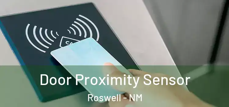 Door Proximity Sensor Roswell - NM