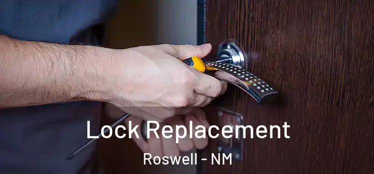 Lock Replacement Roswell - NM