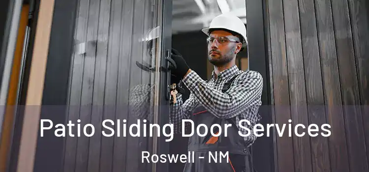 Patio Sliding Door Services Roswell - NM